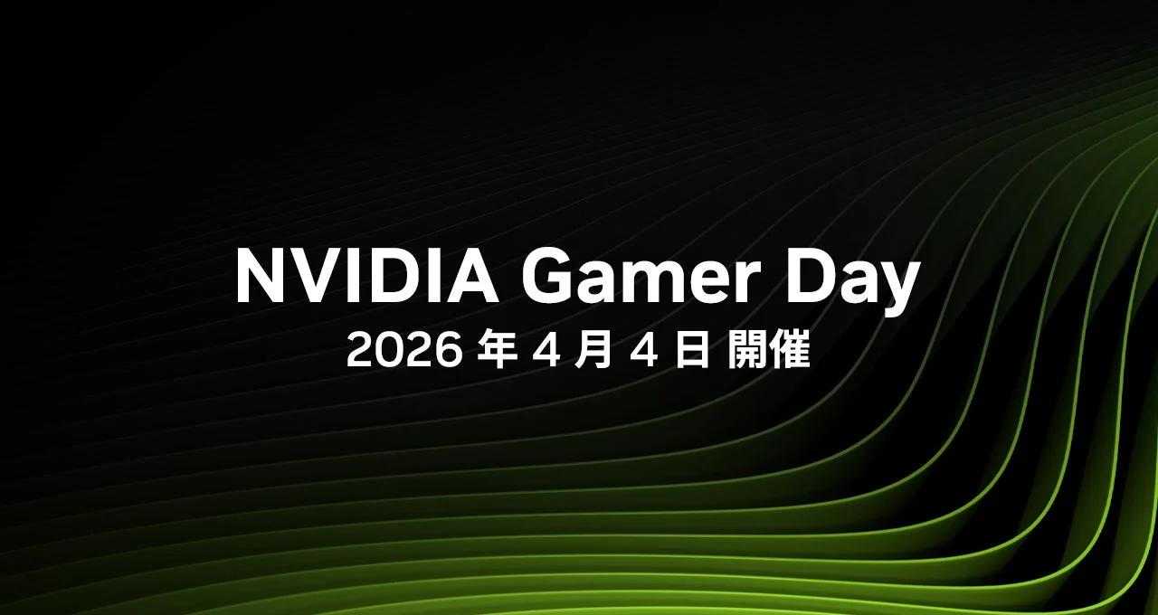 NVIDIA Gamer Day 2026開催決定！ストリーマー伊織もえ登場、最新RTX GPUを体験